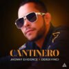 “Cantinero,” the new single by Dominican bachatero Jhonny Evidence featuring Derek Vinci.